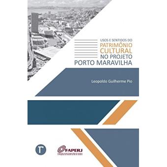 Usos e Sentidos do Patrimônio Cultural no Projeto Porto Maravilha - 1