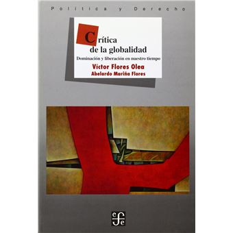 Crítica De La Globalidad : Dominación Y Liberación En Nuestro Tiempo - 1