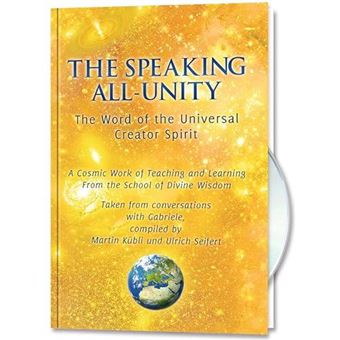 The Speaking Allunity. The Word Of The Universal Creatorspirit With Cd - 1