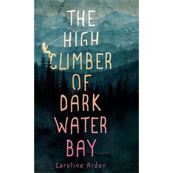 The High Climber Of Dark Water Bay - 1