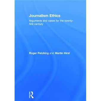 Journalism Ethics - Arguments and Cases for the Twenty-first Century - Hardback - 2013 - 1
