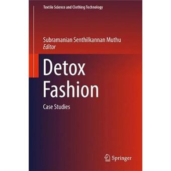 Detox Fashion Case Studies Textile Science And Clothing Technology - 1