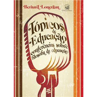 Tópicos de Educação: Conferências Sobre Filosofia da Educação - 1