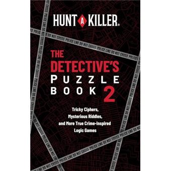 Hunt A Killer: The Detective's Puzzle Book 2: Tricky Ciphers, Mysterious Riddles, and More True Crime–Inspired Logic Games - 1