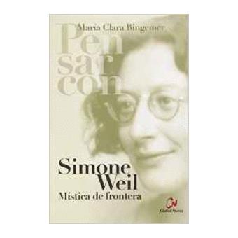 Pensar con Simone Weil: mística de frontera - 1