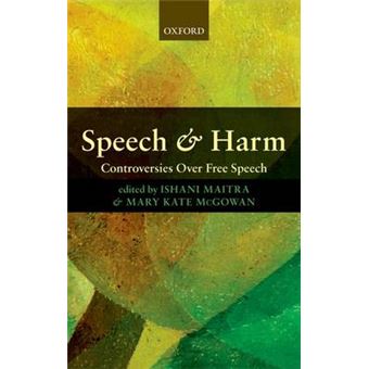 Speech and Harm - Controversies Over Free Speech - Paperback - 2012 - 1