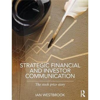 Strategic Financial and Investor Communication - The Stock Price Story - Paperback - 2014 - 1