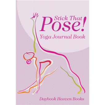 Stick That Pose! Yoga Journal Book - 1