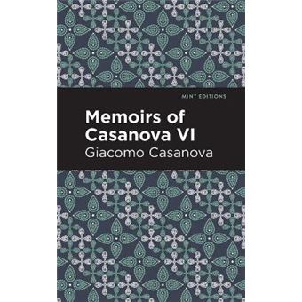 Memoirs Of Casanova Volume Vi Mint Editions - 1