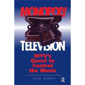 Monopoly Television Mtv'S Quest To Control The Music - 1