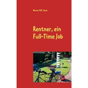 Rentner, Ein Full-Time Job - Paperback / softback - 2008 - 1