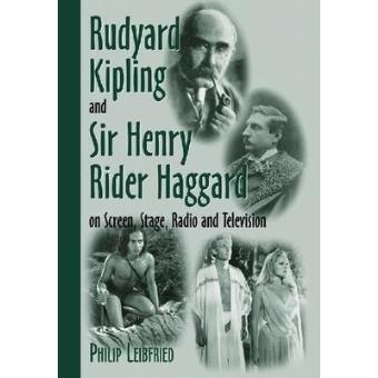 Rudyard Kipling and Sir Henry Rider Haggard on Screen, Stage, Radio and Television - Paperback - 2008 - 1