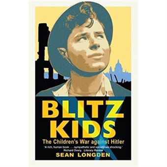 Blitz Kids: The Children'S War Against Hitler - 1