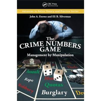 The Crime Numbers Game - Management by Manipulation - Paperback - 2012 - 1