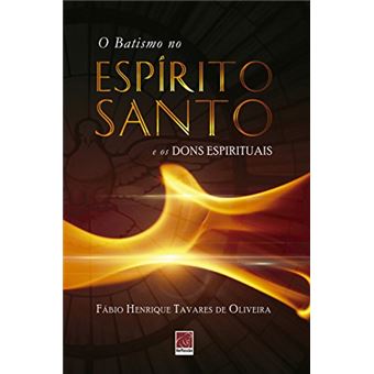 O Batismo no Espírito Santo e os Dons Espirituais - 1