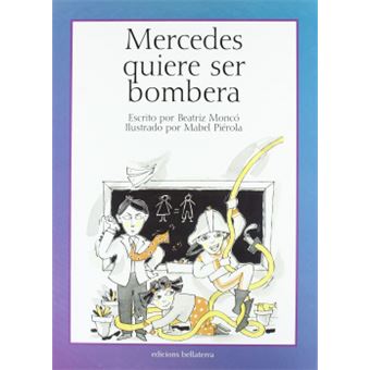 Mercedes Quiere Ser Bombera - Beatriz Moncó - 1