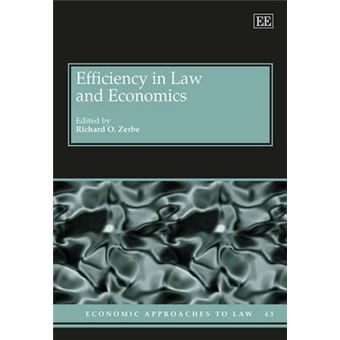 Efficiency In Law And Economics Economic Approaches To Law Series - 1