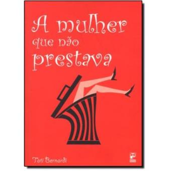 A Mulher Que Não Prestava - 1