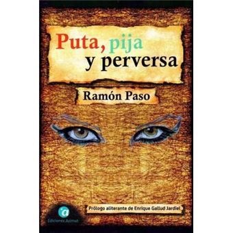 Puta, Pija Y Perversa - 1