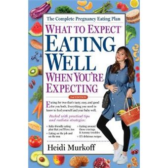 What To Expect Eating Well When You'Re Expecting, 2Nd Edition - 1