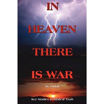 In Heaven There Is War - Key Studies in Biblical Truth - Paperback / softback - 2006 - 1