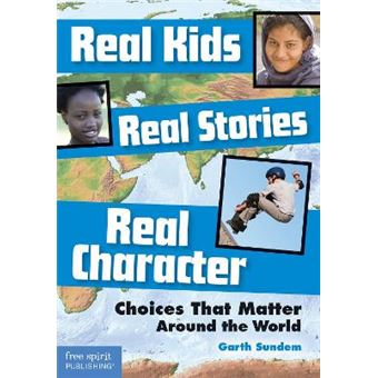Real Kids, Real Stories, Real Character Choices That Matter Around The World - 1