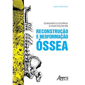 Desenvolvimento de Biocerâmicas de Origem Fossilizada para Reconstrução e Neoformação Óssea - 1