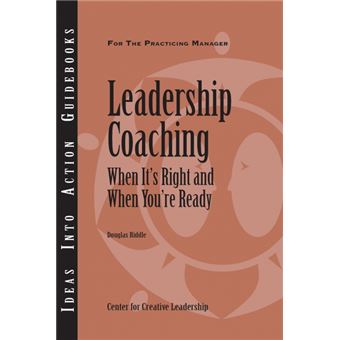 Leadership Coaching - When it's Right and When You're Ready - Paperback - 2008 - 1
