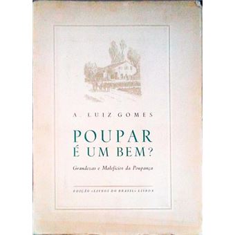 Poupar é um bem? grandezas e malefícios da poupanças. - 1