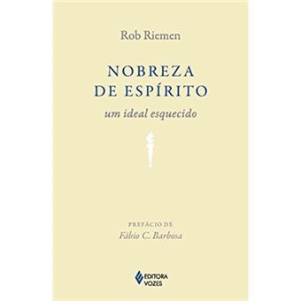 Nobreza De Espírito: Um Ideal Esquecido - 1