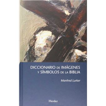Diccionario De Imágenes Y Símbolos De La Biblia - 1