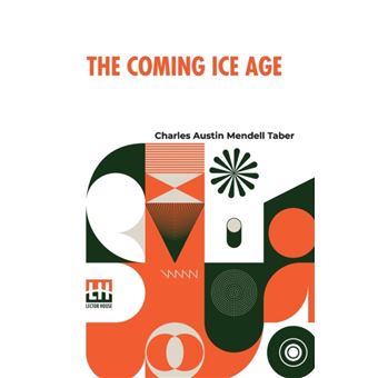 The Coming Ice Age - 1