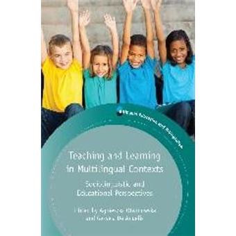 Teaching and Learning in Multilingual Contexts - Sociolinguistic and Educational Perspectives - Paperback - 2014 - 1