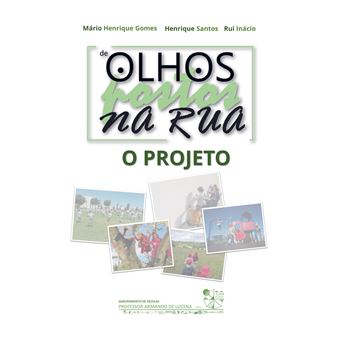 De Olhos (Postos) Na Rua - O Projeto - 1