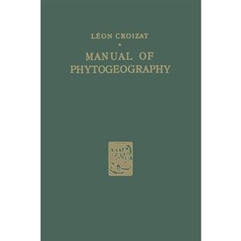 Manual of Phytogeography - An Account of Plant-Dispersal Throughout the World - Paperback - 1952 - 1