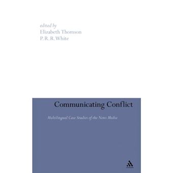 Communicating Conflict - Multilingual Case Studies of the News Media - Hardback - 2008 - 1