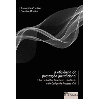 A Eficiência da Prestação Jurisdicional e o Cpc - 1