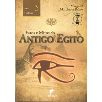Fatos E Mitos Do Antigo Egito - 1