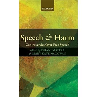 Speech and Harm - Controversies Over Free Speech - Hardback - 2012 - 1