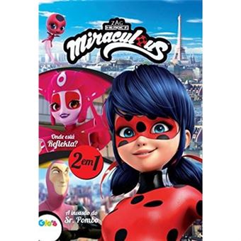 Miraculous Ladybug: Onde Está Reflekta? - A Invasão Do Sr. Pombo - 1