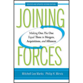 Joining Forces - Making One Plus One Equal Three in Mergers, Acquisitions, and Alliances - Hardback - 2010 - 1