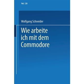 Wie Arbeite Ich Mit Dem Commodore 128 - Paperback / softback - 1986 - 1