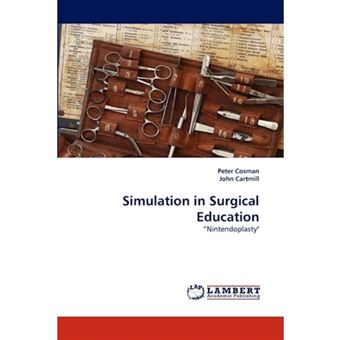 Simulation in Surgical Education - Paperback / softback - 2011 - 1