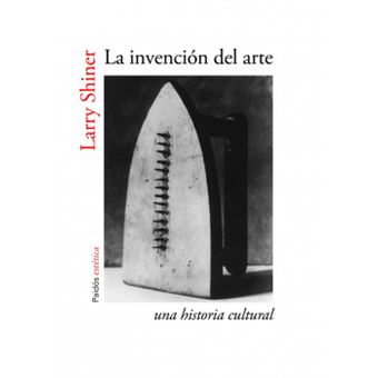La invención del arte : una historia cultural - 1