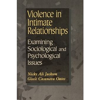 Violence in Intimate Relationships - Examining Sociological and Psychological Issues - Paperback - 1998 - 1