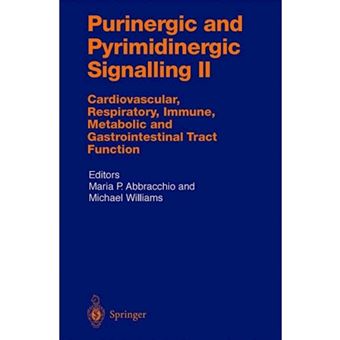 Purinergic and Pyrimidinergic Signalling - Cardiovascular, Respiratory, Immune, Metabolic and Gastrointestinal Tract Function - Hardback - 2001 - 1