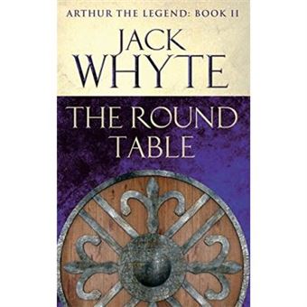 The Round Table: Legends Of Camelot 9 (Arthur The Legend - Book Ii) - 1