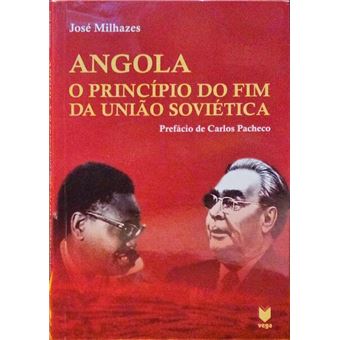 Angola, o princípio do fim da união soviética. [2.ª edição] - 1