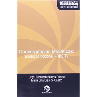 Convergências Midiáticas Produção Ficcional. RBS TV - 1