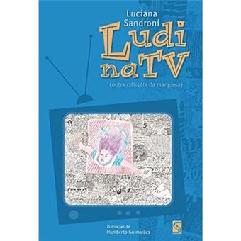 Ludi Na Tv. Outra Odisséia Da Marquesa - 1